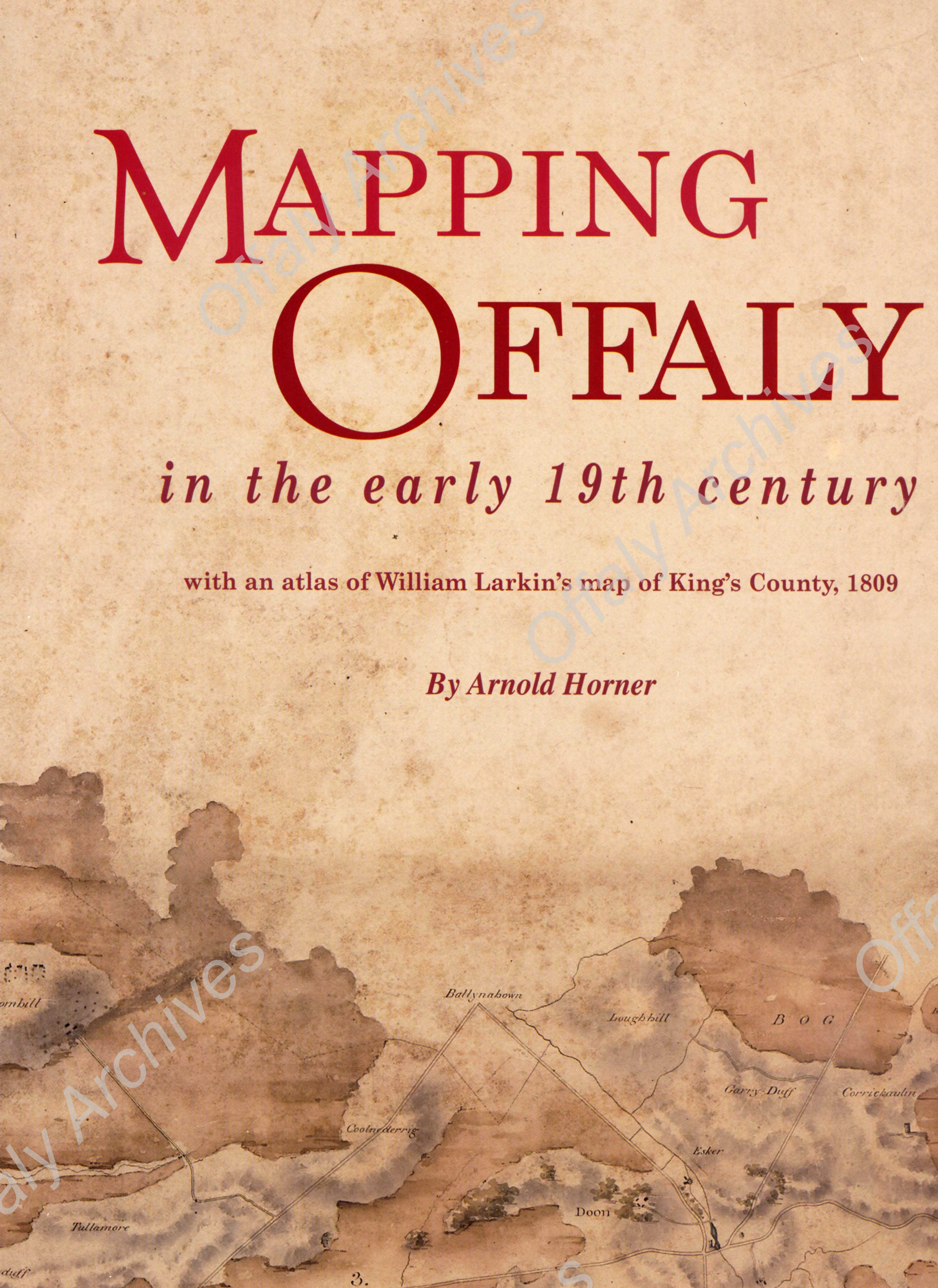 Mapping Offaly - Arnold Horner - Wordwell - OHAS - OC Council